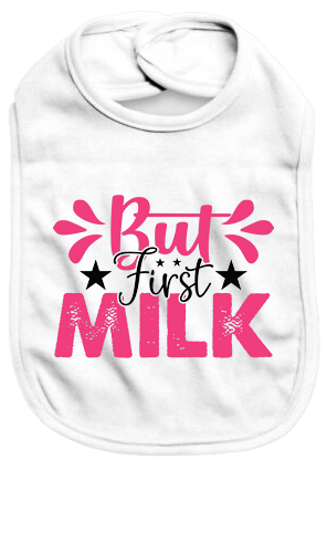 But first milk - Baby Bib