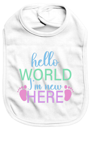 Hello world I'm here - Baby Bib