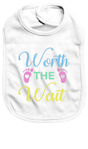 Worth the wait - Baby Bib