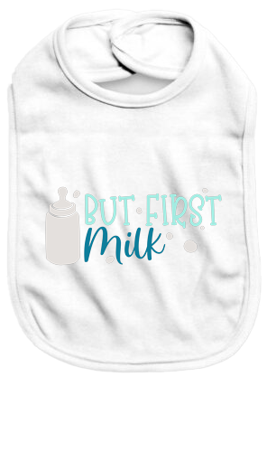 But first milk - Baby Bib