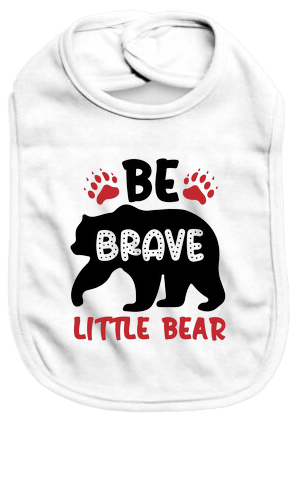 Be brave little bear - Baby Bib