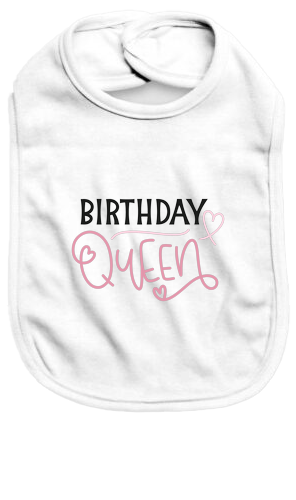 Birthday Queen - Baby Bib - Baby Bib