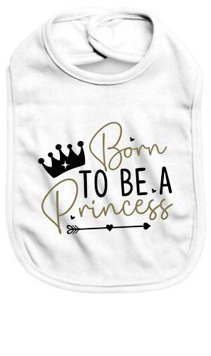 Born to be a princess - Baby Bib - Baby Bib