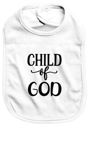 Child of God - Baby Bib - Baby Bib