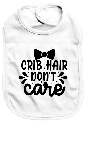 Crib hair don't care - Baby Bib - Baby Bib