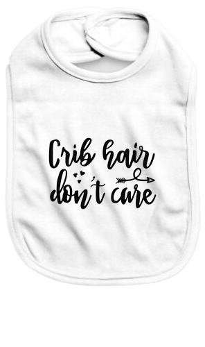 Crib hair don't care - Baby Bib - Baby Bib