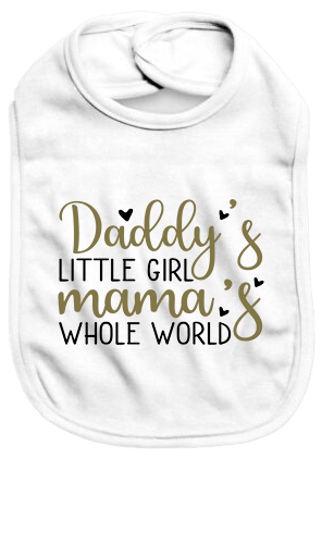 Daddy's little girl mama's whole world - Baby Bib - Baby Bib