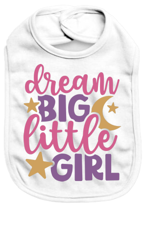 Dream big little girl - Baby Bib - Baby Bib