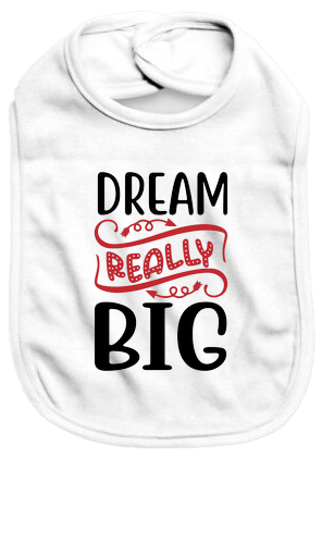 Dream really big - Baby Bib - Baby Bib